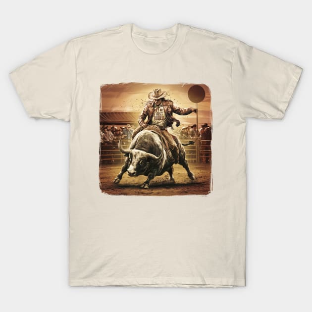 Not My First Rodeo T-Shirt by Moulezitouna